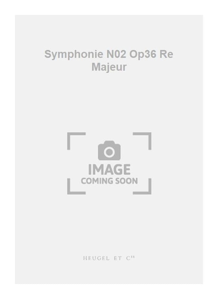 Symphonie N02 Op36 Re Majeur